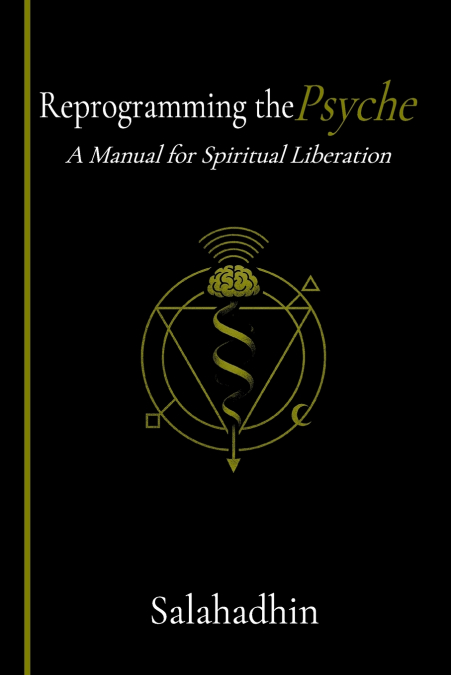 Reprogramming the Psyche