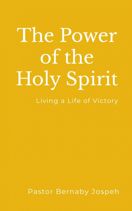 The Power of the Holy Spirit