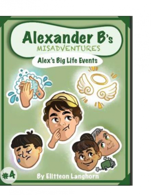 Alexander B’s Misadventures BOOK 4