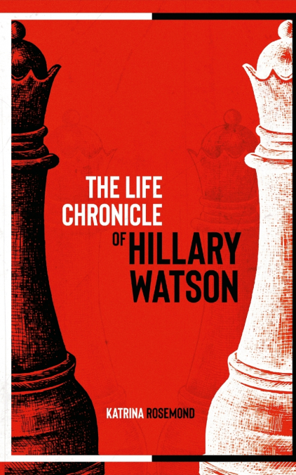 The Life Chronicles of Hillary Watson