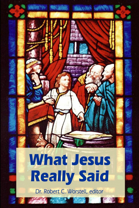 What Jesus Really Said