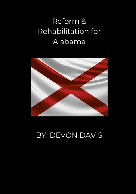 REFORM AND REHABLITATION FOR ALABAMA