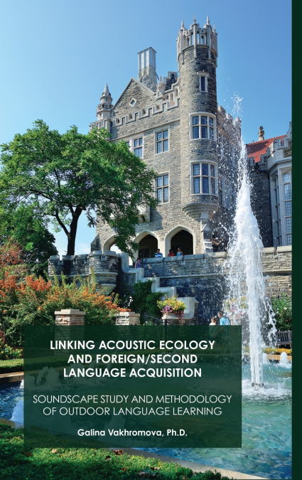 LINKING ACOUSTIC ECOLOGY AND FOREIGN/SECOND LANGUAGE ACQUISITION