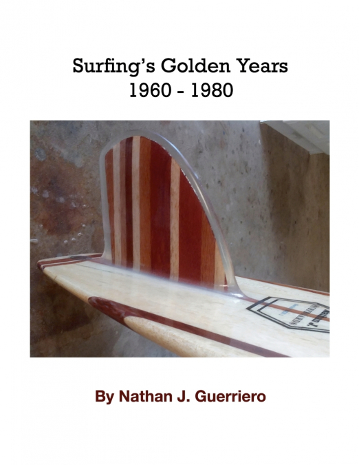 Surfing’s 20 Golden Years 1960 - 1980