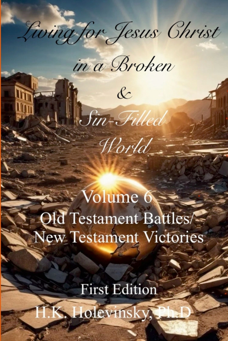 Living for Jesus Christ in a Broken and Sin-Filled World