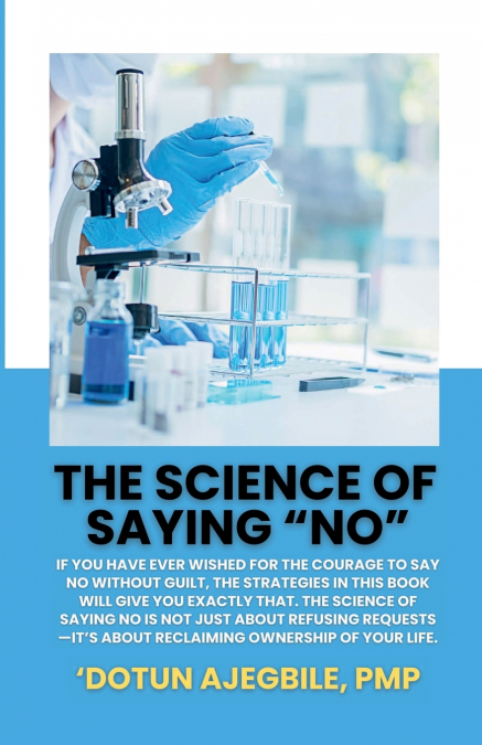 The Science Of Saying No