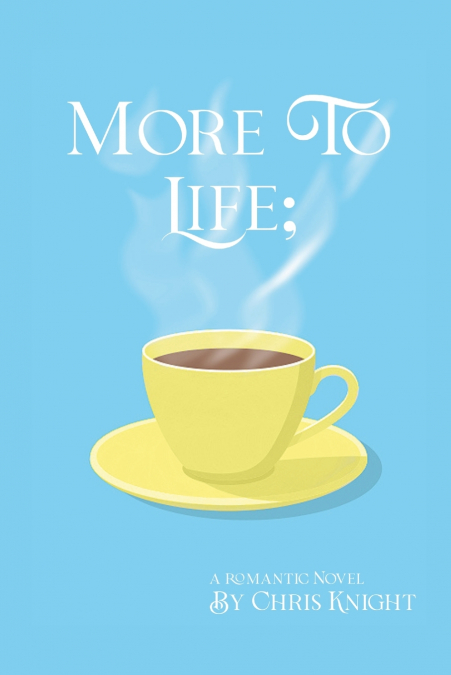 More to Life;