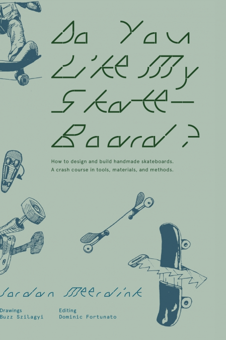 Do You Like My Skateboard?