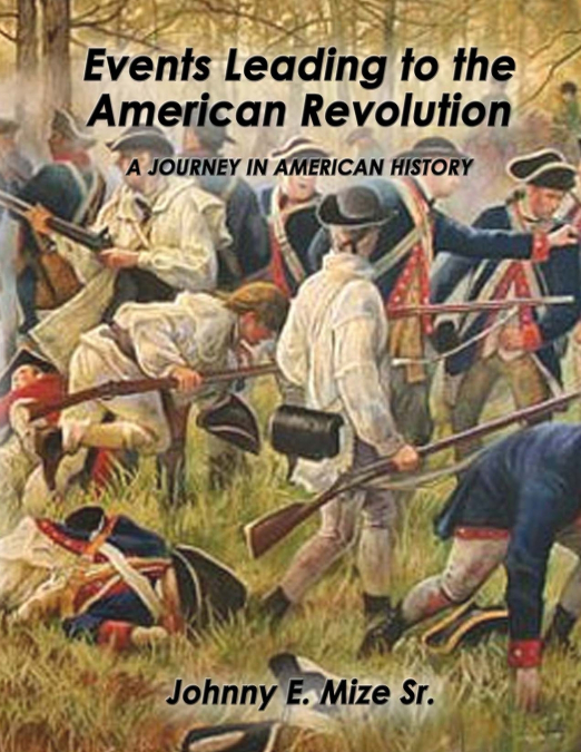 EVENTS LEADING UP TO THE AMERICAN REVOLUTION