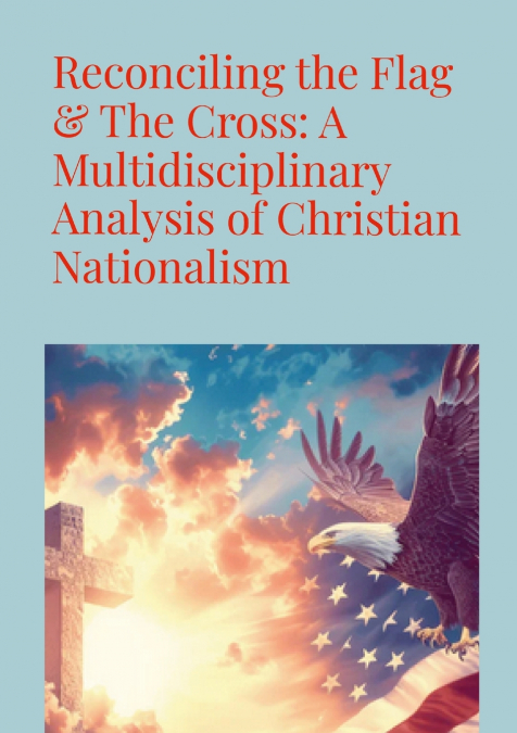 Reconciling the Flag & the Cross