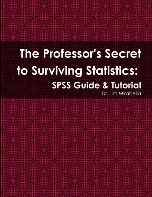 The Professor’s Secret to Surviving Statistics