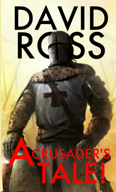 A Crusader’s Tale!