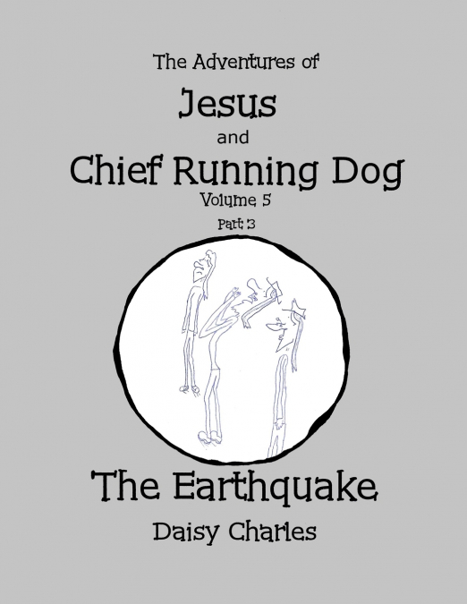 The Adventures of Jesus and Chief Running Dog, Volume 5, Part 3
