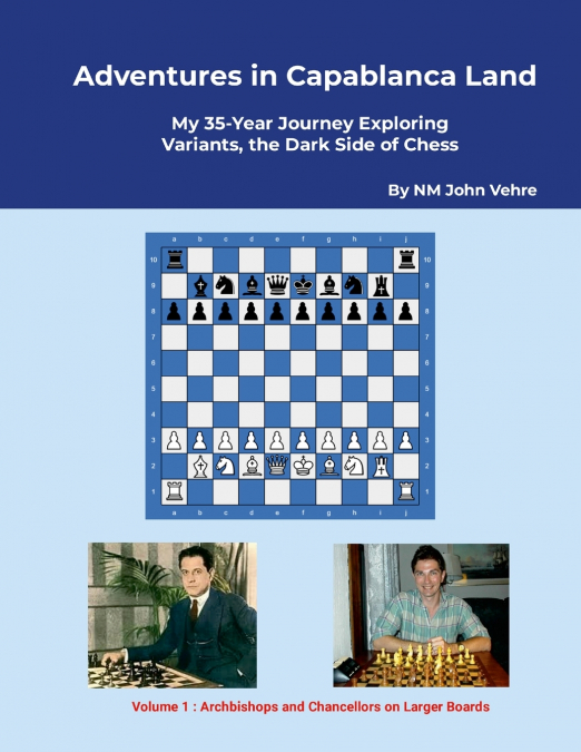 Adventures in Capablanca Land