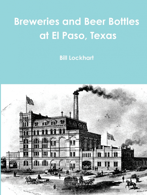 Breweries and Beer Bottles at El Paso, Texas