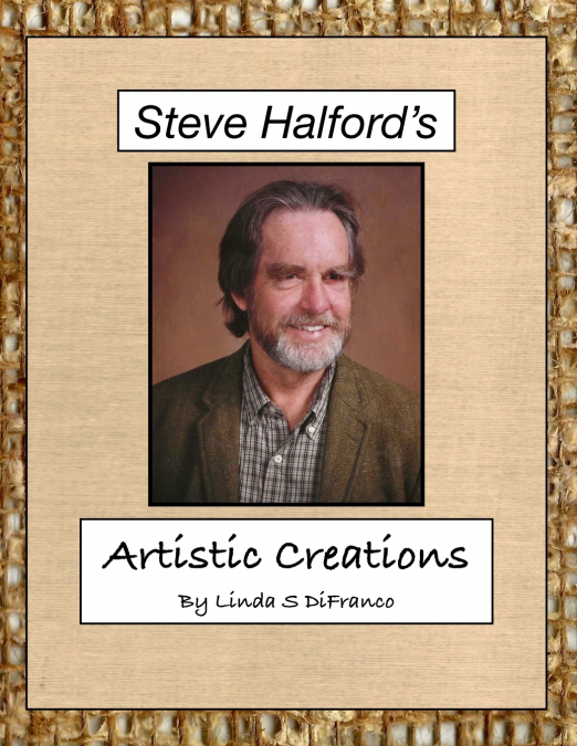 Steve Halford’s Artistic Creations