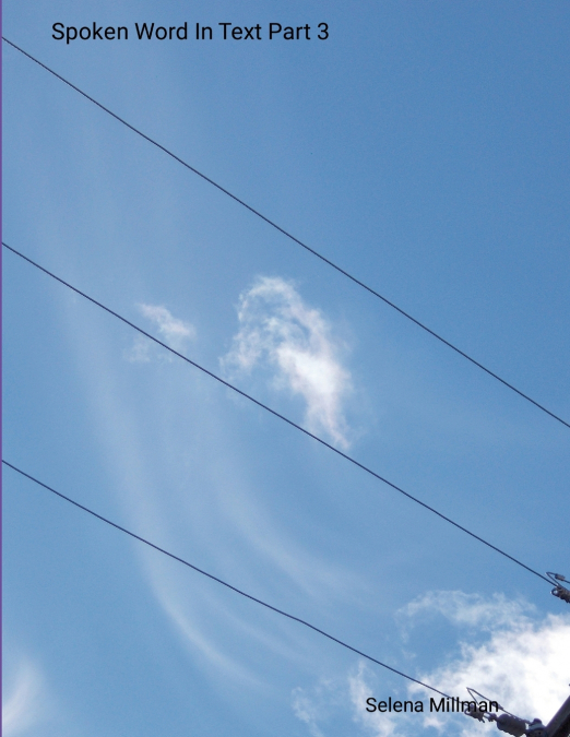 Spoken Word In Text Part 3