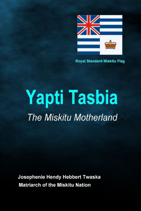 Yapti Tasbia - The Miskitu Motherland