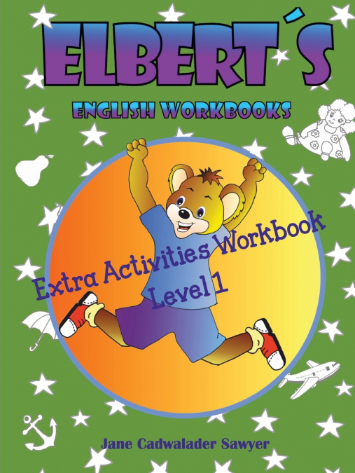 Elbert´s English Workbooks Extra Activities Workbook, Level 1