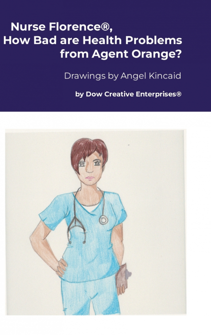 Nurse Florence®, How Bad are Health Problems from Agent Orange?