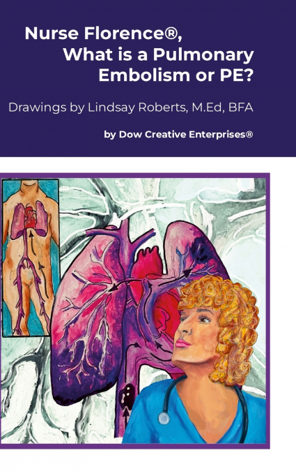 Nurse Florence®, What is a Pulmonary Embolism or PE?