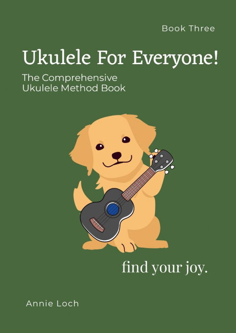 The Comprehensive Ukulele method Book three