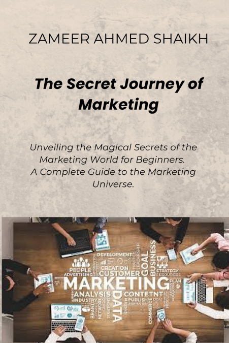 The Secret Journey of Marketing