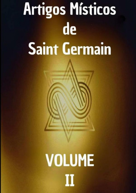Artigos Místicos De Saint Germain: Segundo Livro