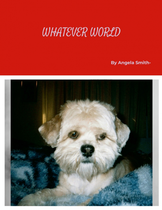 Whatever World