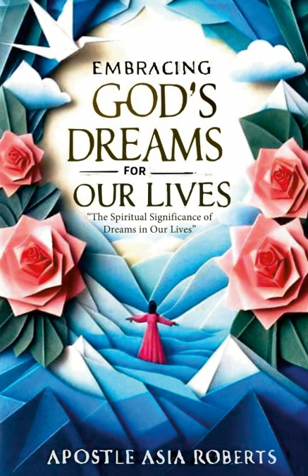 Embracing God’s Dreams for Our Lives