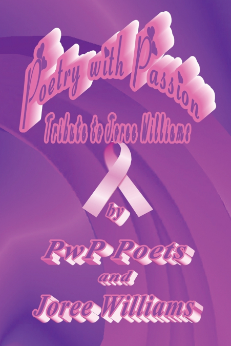 Poetry with Passion Tribute to Joree Williams