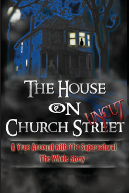 The House On Church Street, 'Uncut'