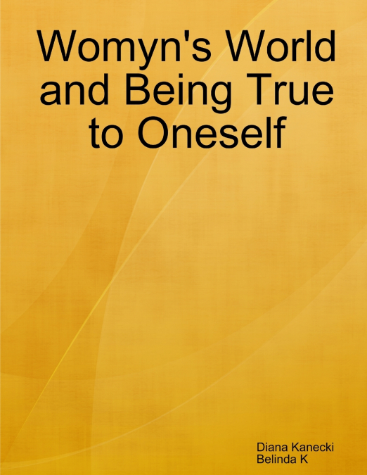 Womyn’s World and Being True to Oneself