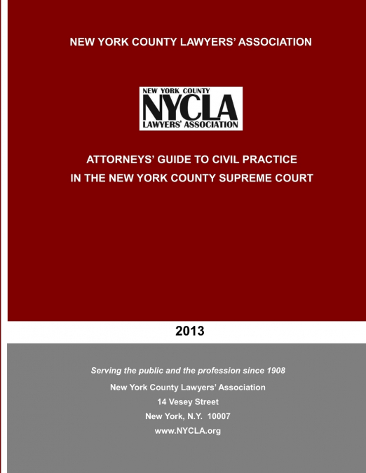 Attorneys’ Guide to Civil Practice in the New York County Supreme Court