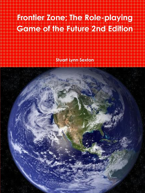 Frontier Zone; The Role-playing Game of the Future 2nd Edition