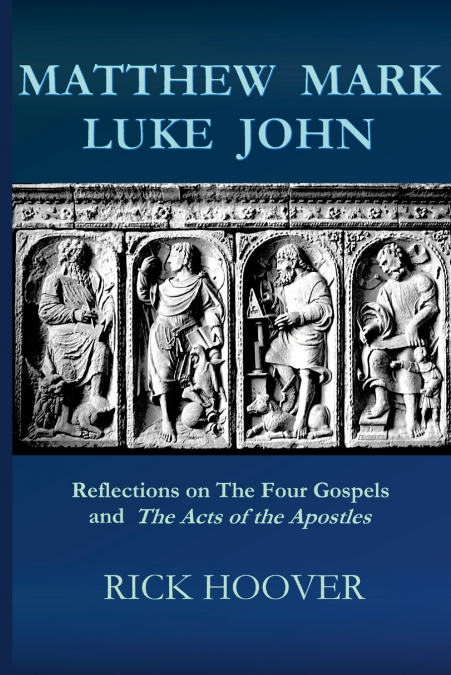 Matthew Mark Luke John