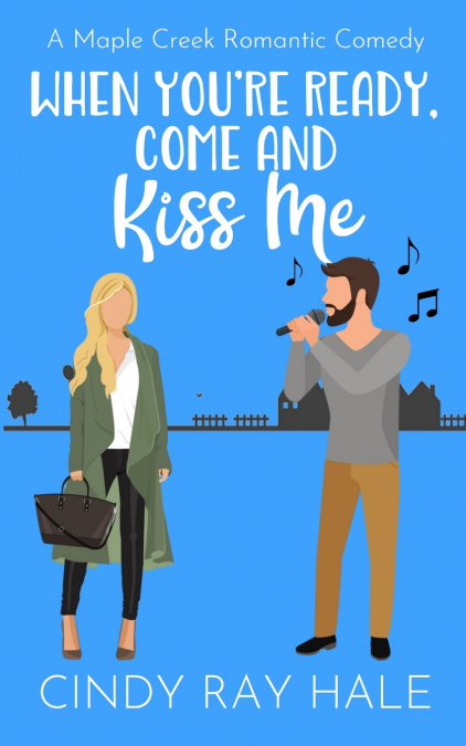 When You’re Ready, Come and Kiss Me