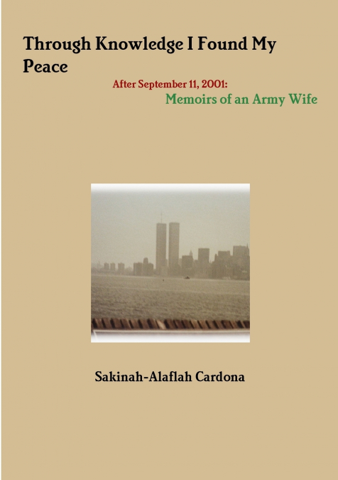 THROUGH KNOWLEDGE I Found My Peace After September 11, 2001