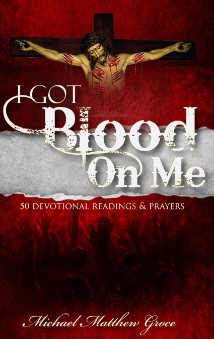 I Got Blood On Me