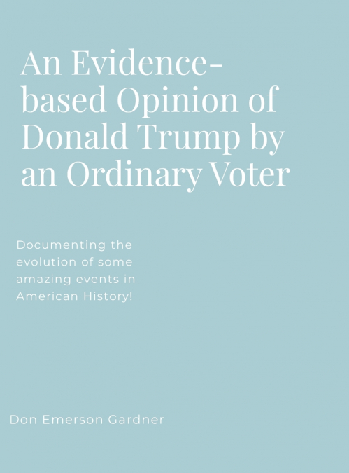 An Evidence-based Opinion of Donald Trump
