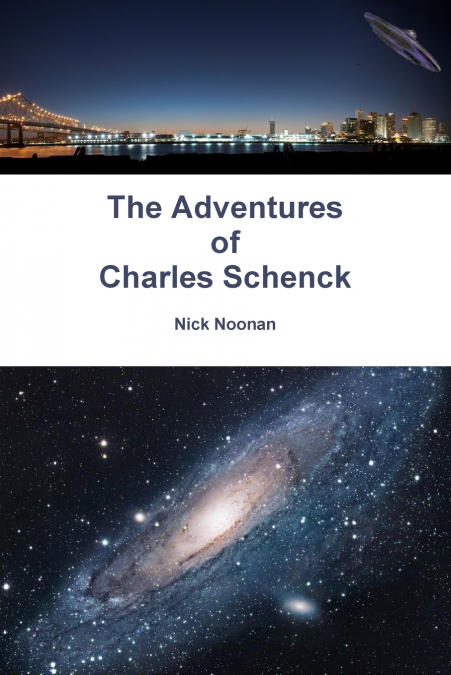 The Adventures of Charles Schenck