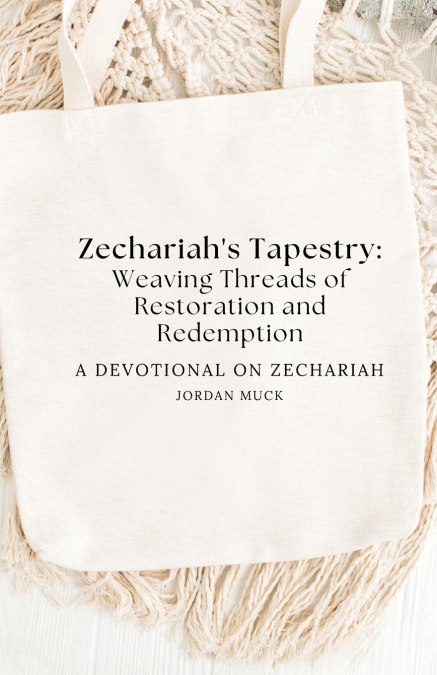 Zechariah’s Tapestry