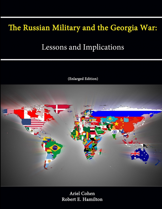 The Russian Military and the Georgia War