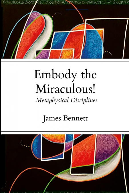Embody the Miraculous!