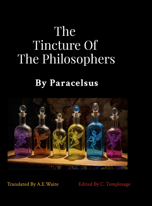 The Tincture Of The Philosophers By Paracelsus