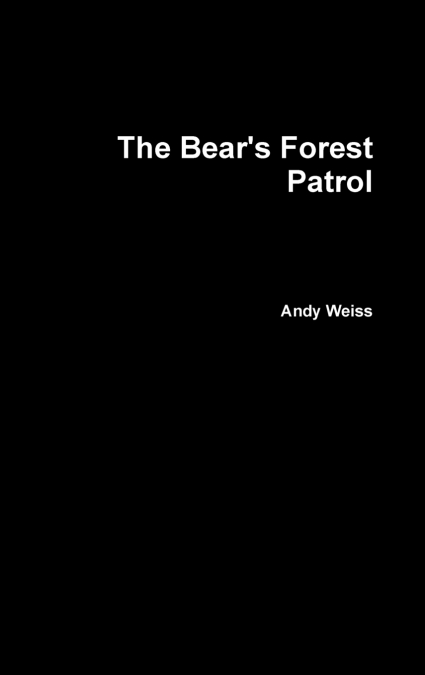 The Bear’s Forest Patrol