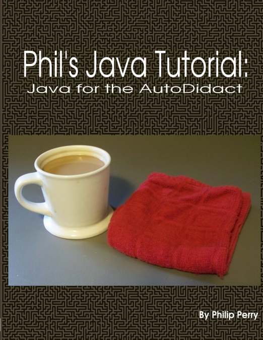 Phil’s Java Tutorial
