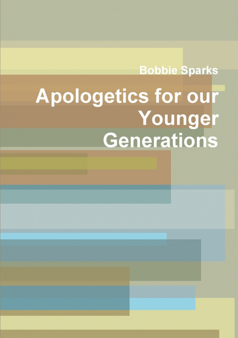 Apologetics for our Younger Generations