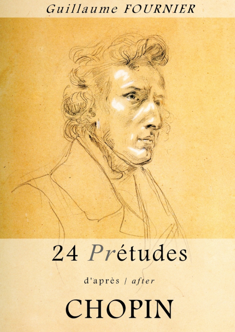 24 Pre-Etudes D’Apres/After Chopin - Partition Pour Piano / Piano Score