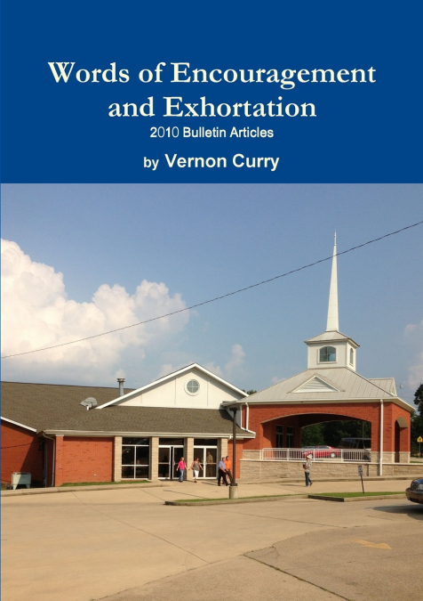 Words of Encouragement & Exhortation